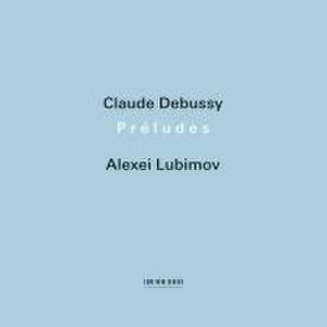 Preludes de Alexei Lubimov