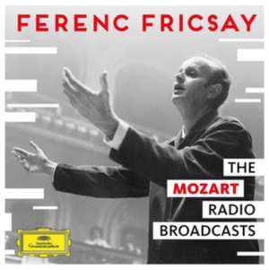 The Mozart Radio Broadcasts de Ferenc/RIASSO Fricsay