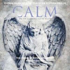 Calm on the listening Ear of Night-Chorwerke de R. /The Choir of Royal Holloway Gough