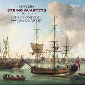 Die Streichquartette Opp.71 & 74 de The London Haydn Quartet