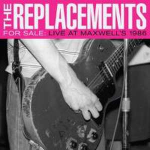 For Sale: Live At Maxwell's 1986 de The Replacements