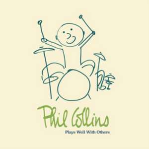 Plays Well With Others de Phil Collins