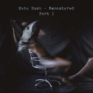 Remastered Part 1 de Kate Bush