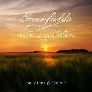 Greenfields: The Gibb Brothers' Songbook de Barry Gibb