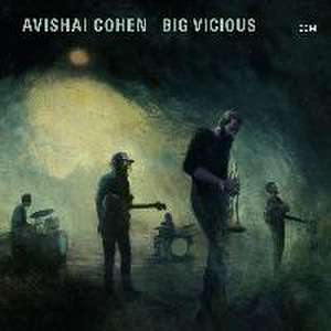 Big Vicious de Avishai Cohen