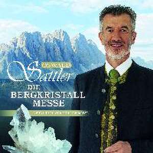 Die Bergkristall-Messe de Oswald Sattler