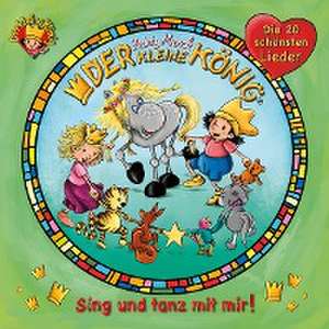 Der kleine König. Sing und tanz mit mir!