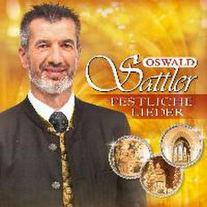 Festliche Lieder de Oswald Sattler