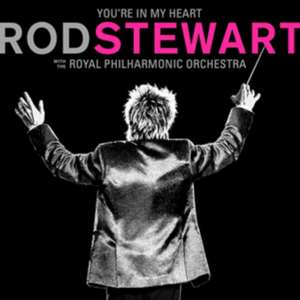 You're In My Heart:Rod Stewart with RPO de Rod Stewart