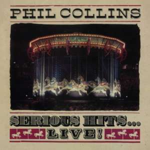 Serious Hits...Live! (Remastered) de Phil Collins