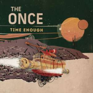 Time Enough de The Once