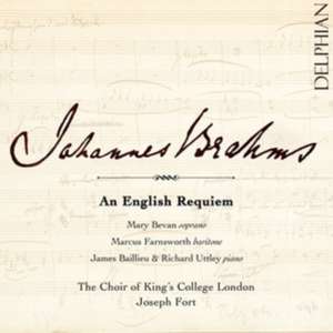 Ein Deutsches Requiem (London Version) de Joseph/Choir of King's College London Fort