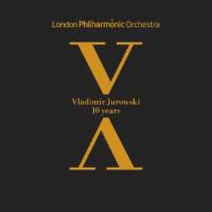 Vladimir Jurowski-10 Years de London Philharmonic Orchestra