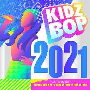 KIDZ BOP 2021 de Kidz Bop Kids