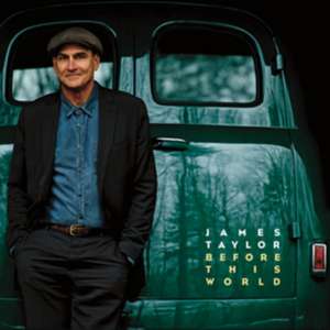 Before This World de James Taylor