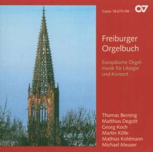 Freiburger Orgelbuch-Europäische Orgel de Berning/Degott/Koch/Kölle/Kohl