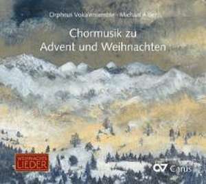 Chormusik zu Advent und Weihnachten de Michael/Orpheus Vokalensemble Alber