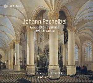 Geistliche Festmusik de Paduch/Johann Rosenmüller Ensemble