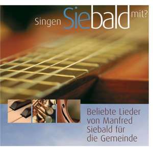 Singen Sie bald mit de Manfred Siebald