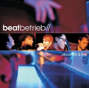 akustisch & live de Beatbetrieb