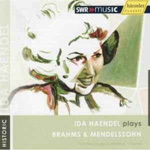 Ida Händel Plays Brahms & Mendelssohn de Ida Haendel