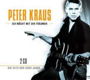 Ich möcht mir Dir träumen (Hits der 50er Jahre) de Peter Kraus