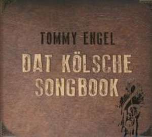 Dat kölsche Songbook de Tommy Engel