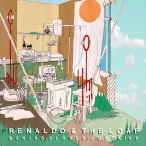 Behind Closed Curtains de Renaldo & The Loaf