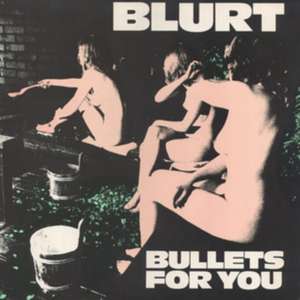 Bullets For You de Blurt