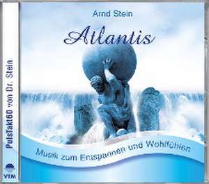 ATLANTIS-Sanfte Musik z.Entspannen de Arnd Stein