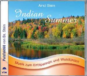 INDIAN SUMMER-Sanfte Musik z.Entspannen de Arnd Stein