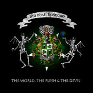 The World,The Flesh & The Devil de Mr. Irish Bastard