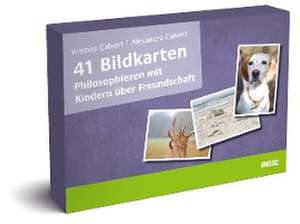 41 Bildkarten Philosophieren mit Kindern über Freundschaft de Kristina Calvert