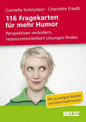 116 Fragekarten für mehr Humor de Cornelia Schinzilarz