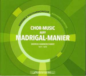 Chor-Music auff Madrigal-Manier de Alexander Ensemble Polyharmonique/Schneider