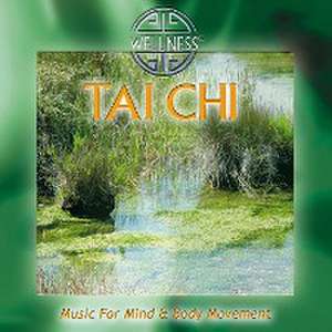 Tai Chi-Music For Mind & Body Movement de Temple Society