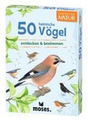 Expedition Natur. 50 heimische Vögel de Carola von Kessel