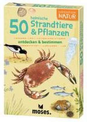 Expedition Natur 50 heim. Strandtiere & Pflanzen de Carola von Kessel