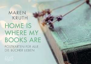 Home is where my Books are de Maren Kruth