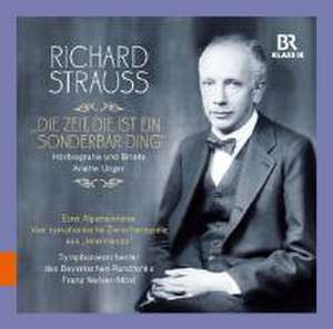 Richard Strauss: Die Zeit,die ist ein sonderbar Ding de Anette Unger