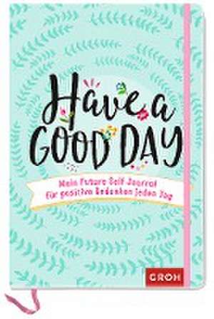 Have a good day! de Groh Verlag