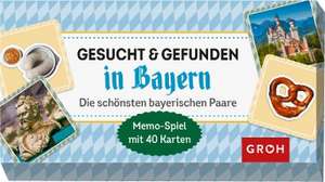 Gesucht & gefunden in Bayern - die schönsten bayerischen Paare de Groh Verlag