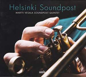 Helsinki Soundpost de Martti Soundpost Quintet Vesala