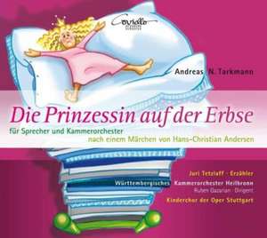 Die Prinzessin auf der Erbse-für Sprecher und KO de Tetzlaff/Gazarian/Württemb. KO Heilbronn/Kindercho