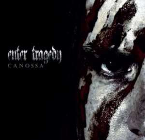 Canossa de Enter Tragedy