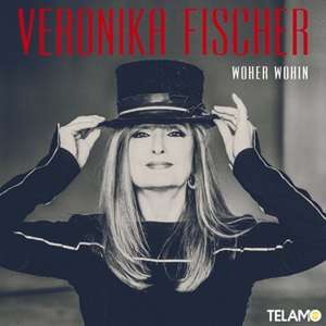 Woher Wohin de Veronika Fischer