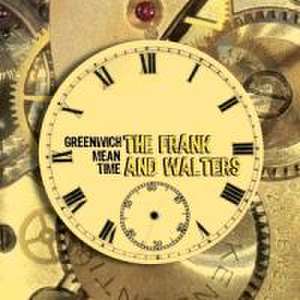 Greenwich Mean Time de The Frank And Walters