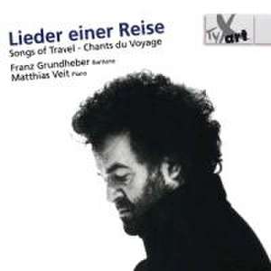 Lieder einer Reise de Grundheber/Veit