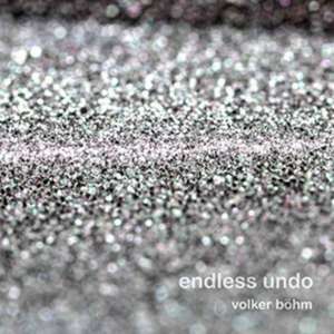 Endless Undo de Volker Böhm