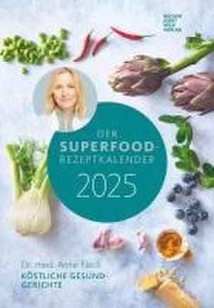 Der Superfood-Rezeptkalender 2025 - Bild-Kalender 23,7x34 cm - Küchen-Kalender - gesunde Ernährung - mit 26 Rezepten - Wand-Kalender de Becker Joest Volk Verlag